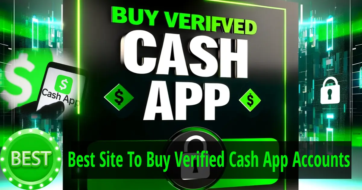 Best site to buy verified Cash App accounts