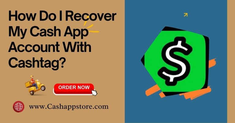 How To Recover Your Cash App Account With Cashtag-Best Guide 2024