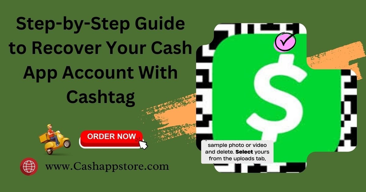 Step-by-Step Guide to Recover Your Cash App Account With Cashtag