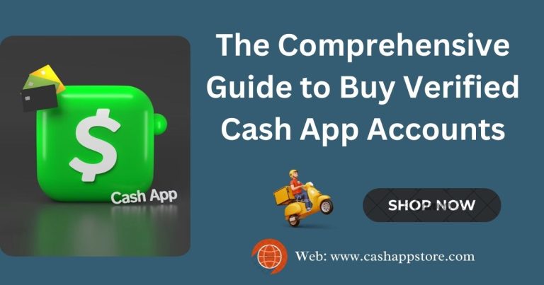 Best Guide To Buy Verified Cash App Accounts 2024