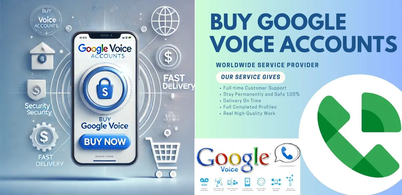 Buy Google Voice Accounts: A Comprehensive Guide For User