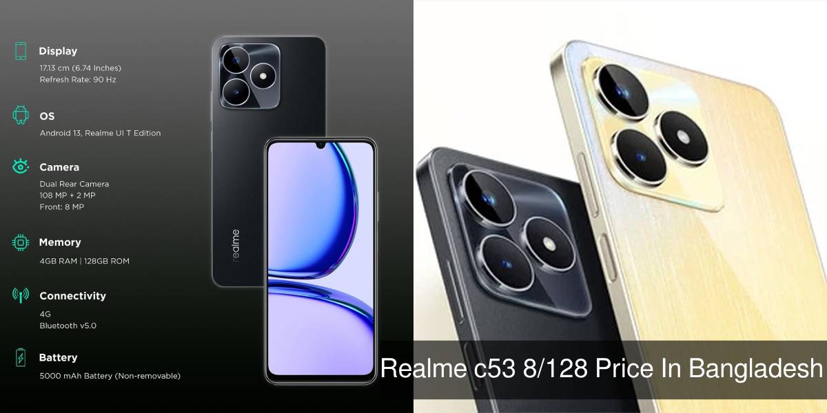 Realme c53 8/128 Price In Bangladesh Best Specification