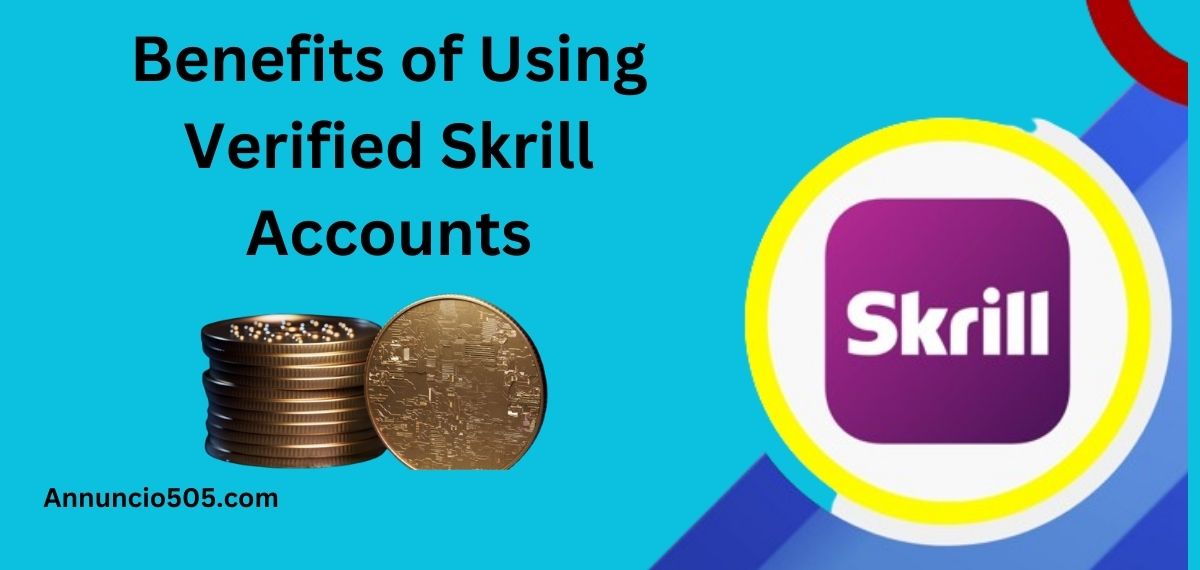 Benefits of Using the Best Sites to Buy Verified Skrill Accounts