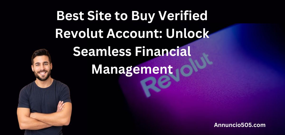 Best Site to Buy Verified Revolut Account