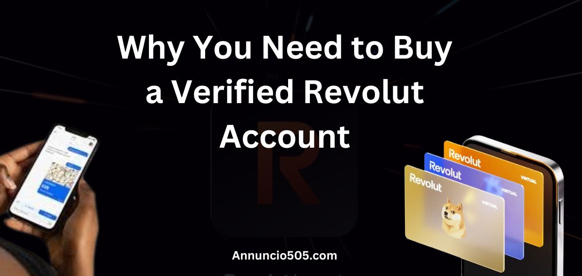 Why You Need to Buy a Verified Revolut Account